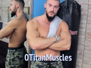 0TitanMuscles