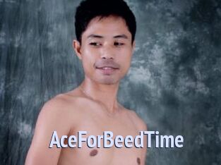 AceForBeedTime