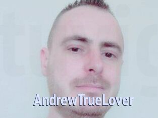 AndrewTrueLover