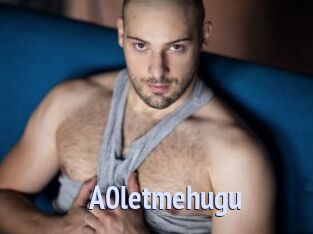 A0letmehugu