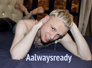 Aalwaysready