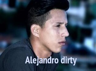 Alejandro_dirty