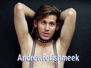 Andrewfetishmeek