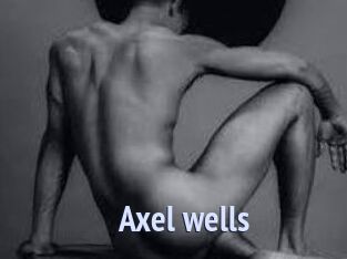 Axel_wells