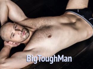 BigToughMan