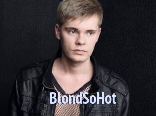 BlondSoHot