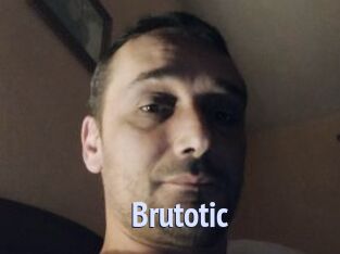 Brutotic