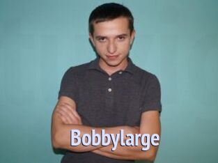 Bobbylarge