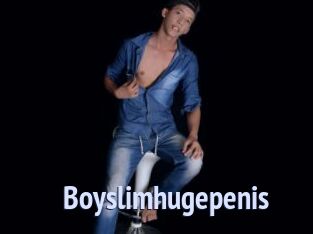 Boyslimhugepenis