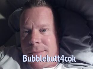 Bubblebutt4cok