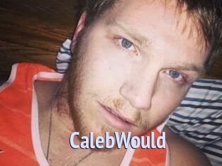 CalebWould