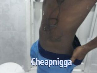 Cheapnigga