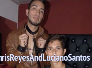ChrisReyesAndLucianoSantos