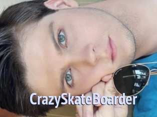 CrazySkateBoarder