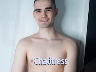 Chadtress