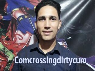 Comcrossingdirtycum