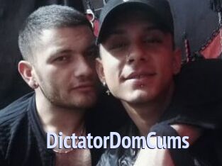 DictatorDomCums