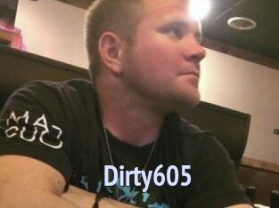 Dirty605