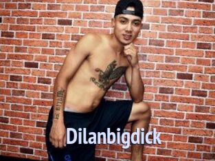 Dilanbigdick