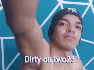 Dirty_on_two23