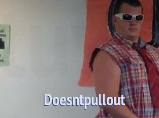 Doesntpullout