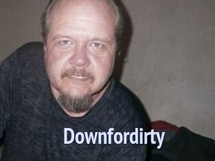 Downfordirty