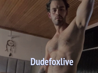 Dudefoxlive