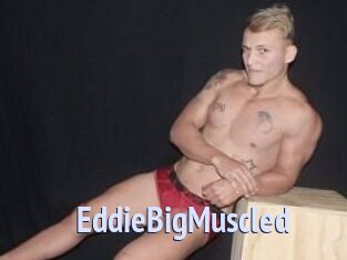 EddieBigMuscled