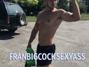 FRANBIGCOCKSEXYASS