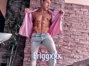 Friggxxx