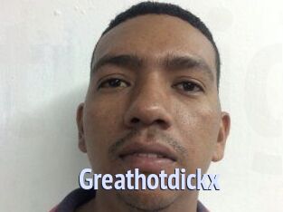 Greathotdickx