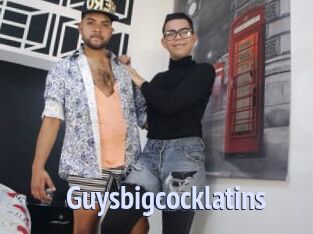 Guysbigcocklatins