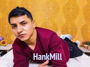 HankMill