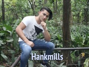Hankmills
