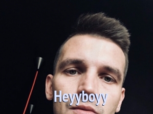 Heyyboyy