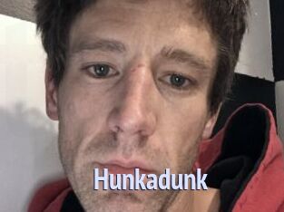 Hunkadunk