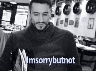 Imsorrybutnot