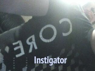 Instigator