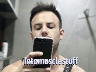 Intomusclestuff