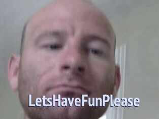 LetsHaveFunPlease
