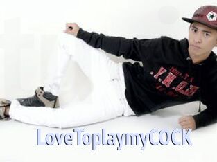 LoveToplaymyCOCK