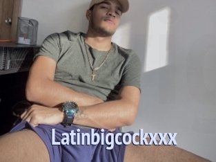 Latinbigcockxxx