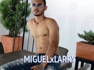 MIGUELxLARRY