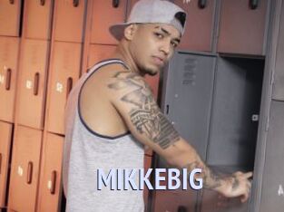 MIKKEBIG