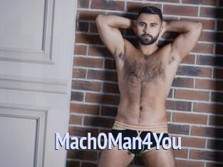 Mach0Man4You