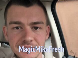 MagicMikeFresh