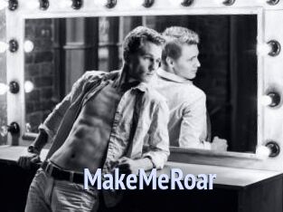 MakeMeRoar