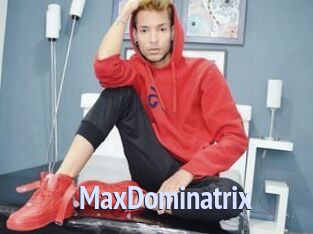 MaxDominatrix