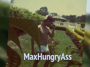 MaxHungryAss