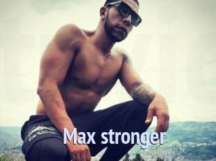 Max_stronger